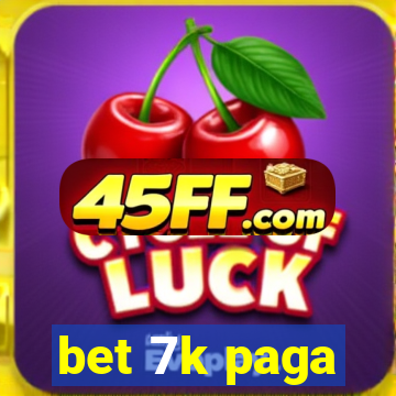 bet 7k paga